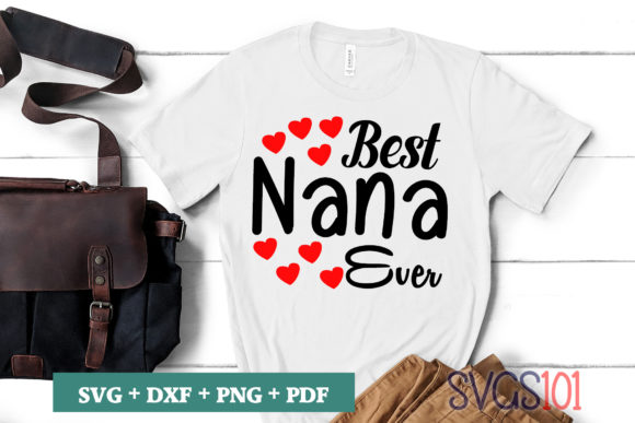 Best Nana Ever SVG Cut File