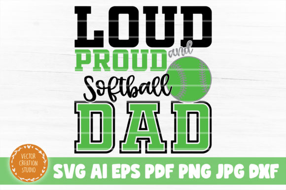 Loud and Proud Dad Softball SVG Cut File