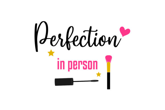 Perfection in Person SVG Cut File