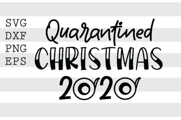 Quarantined Christmas 2020 SVG Review for Real Projects